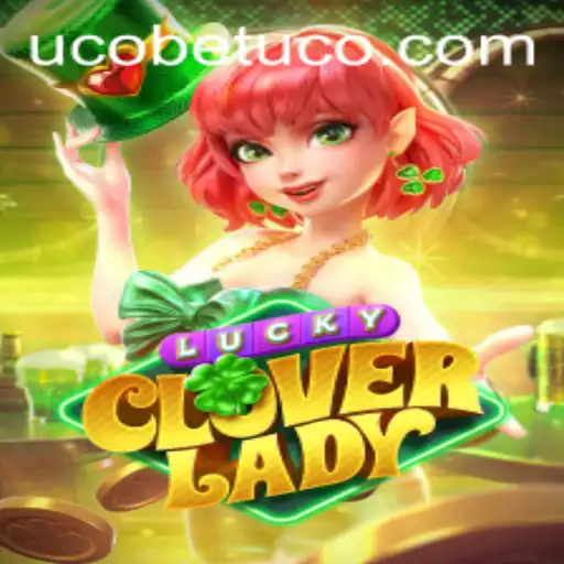 Exploring the Thrills of LuckyCloverLady at UcoBet